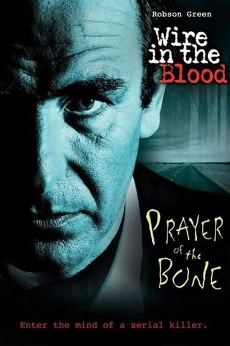 Wire in the Blood: Prayer of the Bone